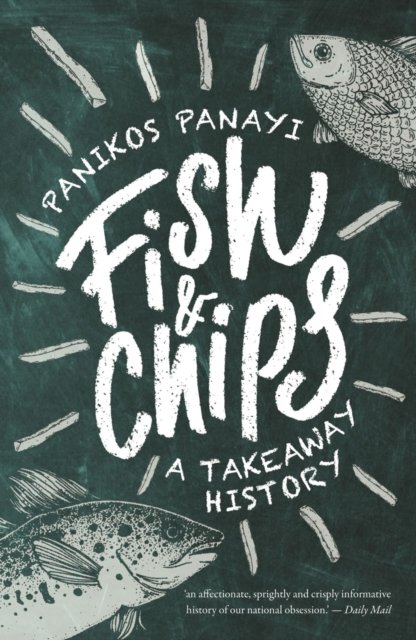 Fish and Chips – A Takeaway History