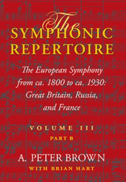 The Symphonic Repertoire, Volume III, Part B