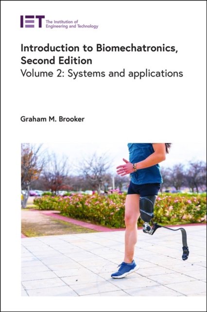 Introduction to Biomechatronics, Second Edition Volume 2
