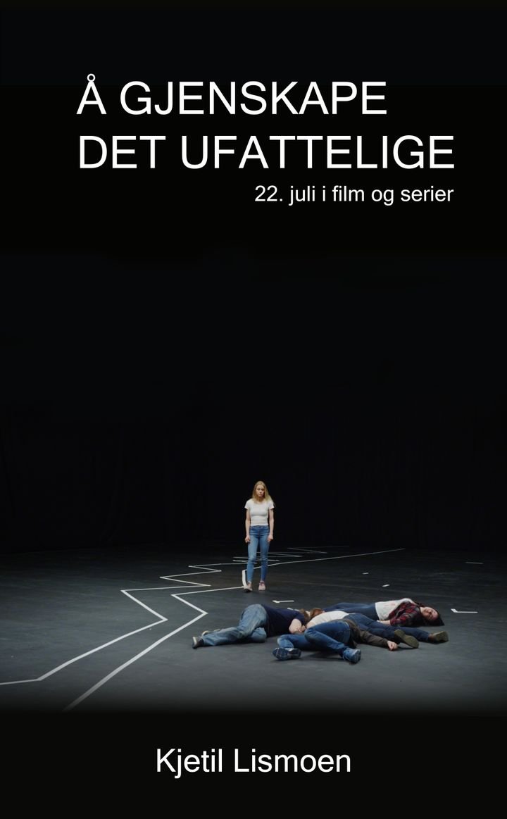 Å gjenskape det ufattelige - 22. juli i film og serier