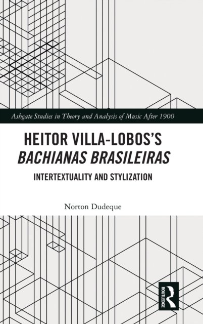 Heitor Villa-Lobos’s Bachianas Brasileiras