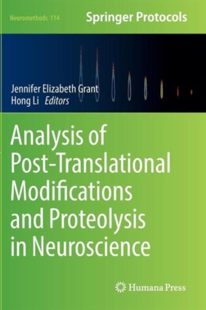 Analysis of Post-Translational Modifications and Proteolysis in Neuroscience