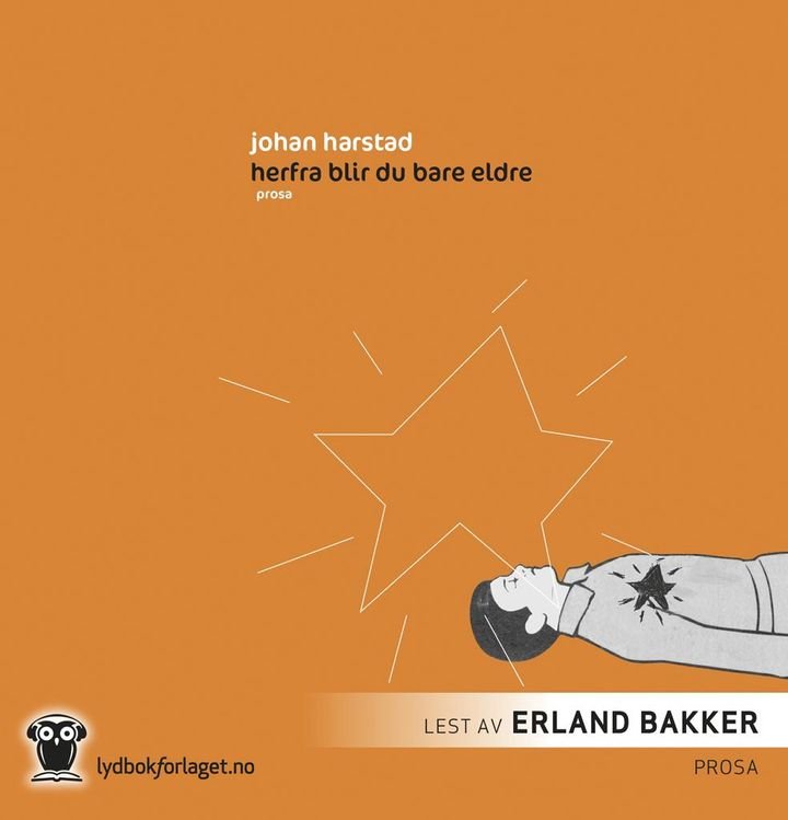 Herfra blir du bare eldre - prosa