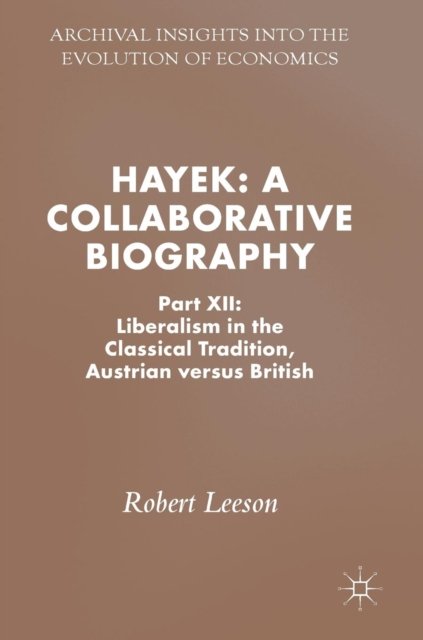 Hayek: A Collaborative Biography
