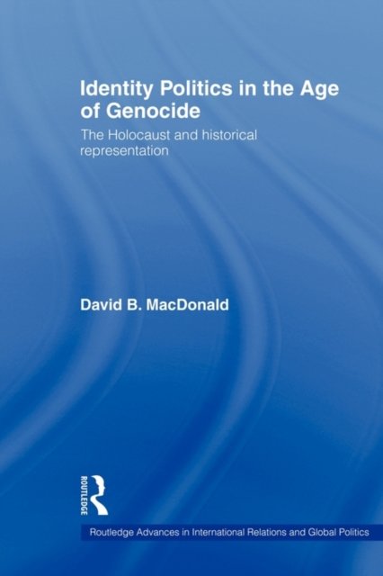 Identity Politics in the Age of Genocide