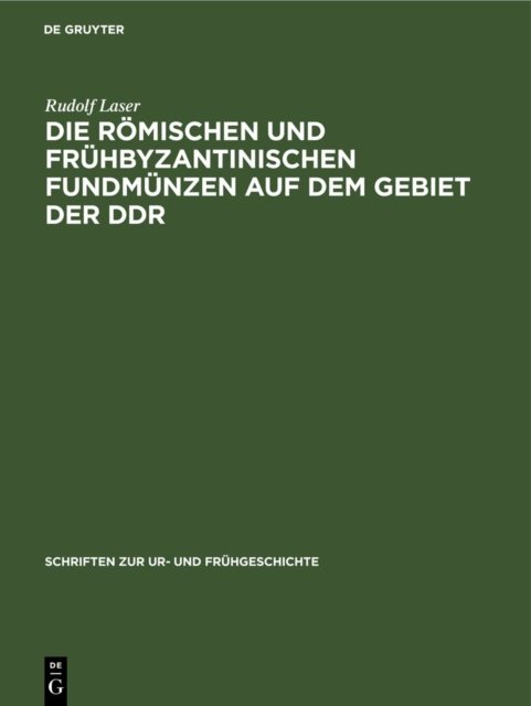 Die Römischen Und Frühbyzantinischen Fundmünzen Auf Dem Gebiet Der Ddr