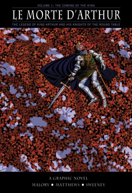 Le Morte D''arthur: Coming King V1