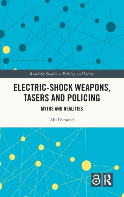 Electric-Shock Weapons, Tasers and Policing