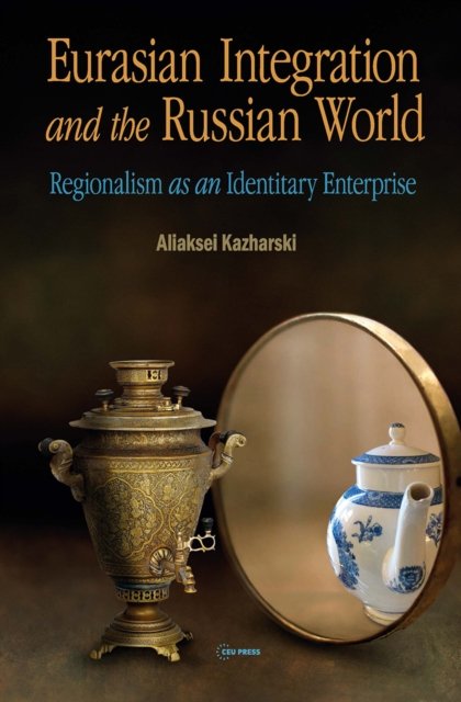 Eurasian Integration and the Russian World