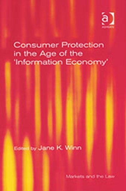 Consumer Protection in the Age of the ''Information Economy''