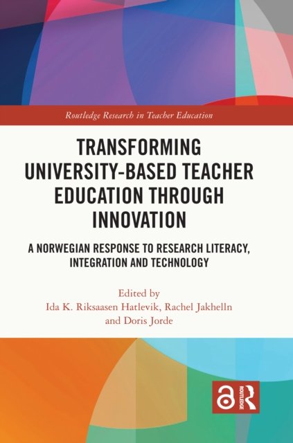 Transforming University-based Teacher Education through Innovation