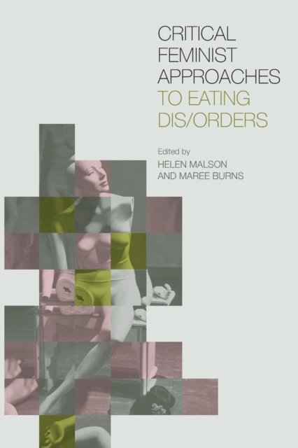Critical Feminist Approaches to Eating Dis/Orders