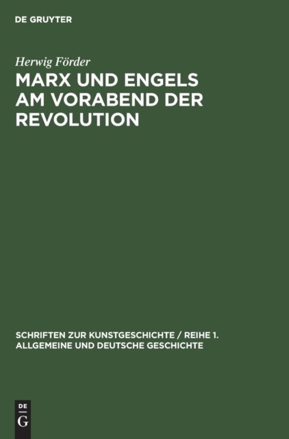 Marx Und Engels Am Vorabend Der Revolution