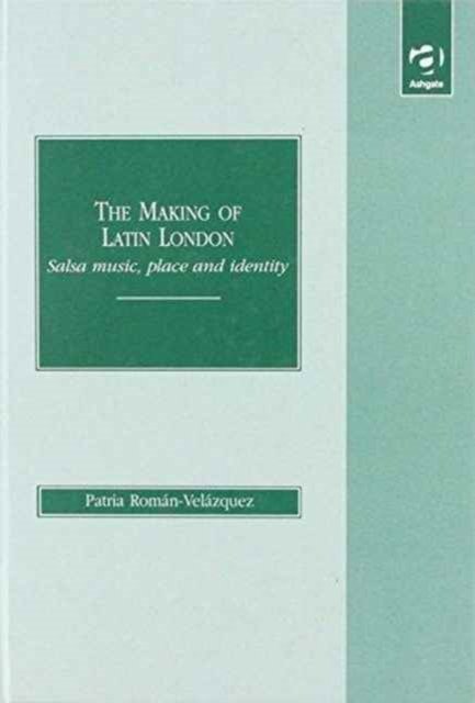 The Making of Latin London