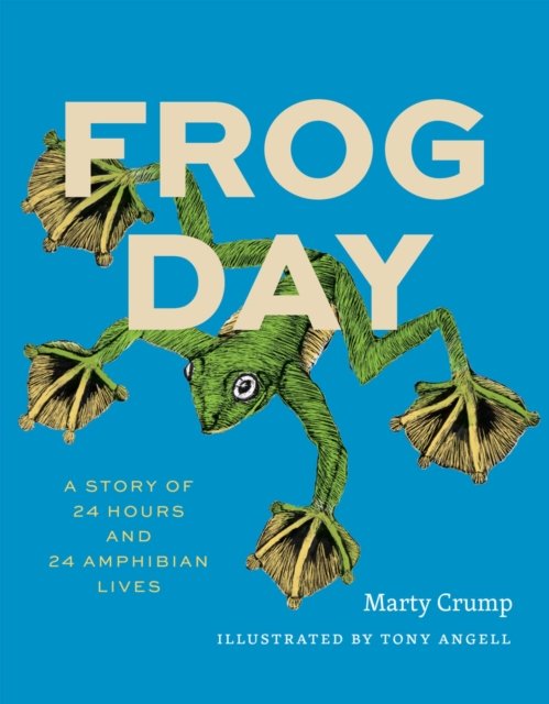 Frog Day – A Story of 24 Hours and 24 Amphibian Lives