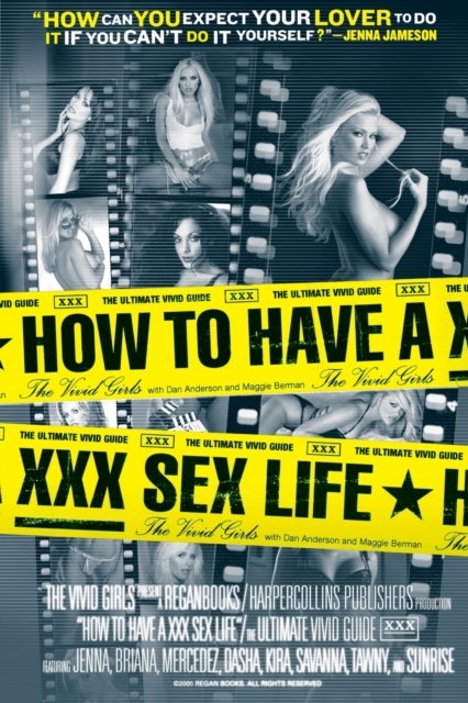 How To Have A XXX Sex Life