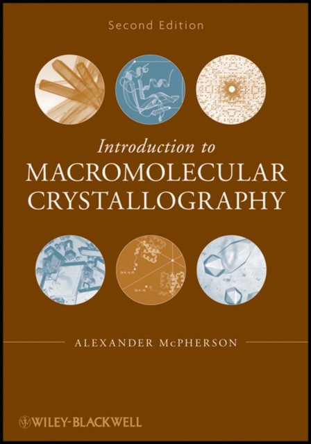 Introduction to Macromolecular Crystallography 2e