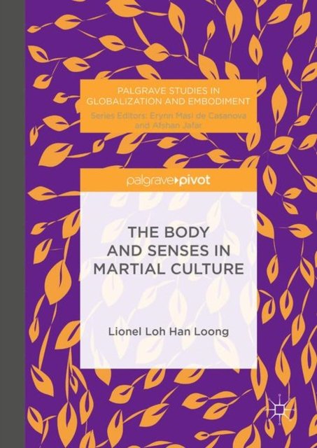 The Body and Senses in Martial Culture