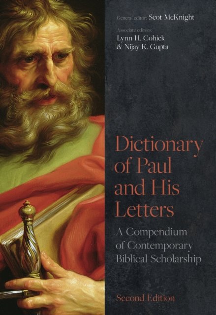 Dictionary of Paul and His Letters (2nd edn) – A Compendium of Contemporary Biblical Scholarship