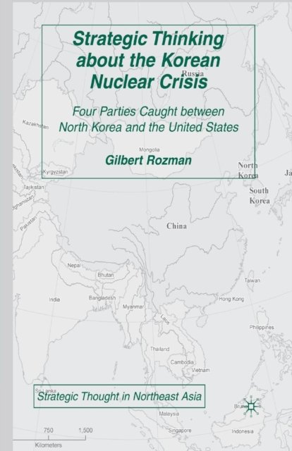 Strategic Thinking about the Korean Nuclear Crisis