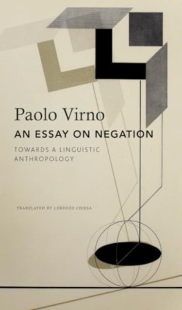 An Essay on Negation – For a Linguistic Anthropology