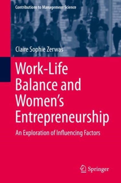 Work-Life Balance and Women''s Entrepreneurship