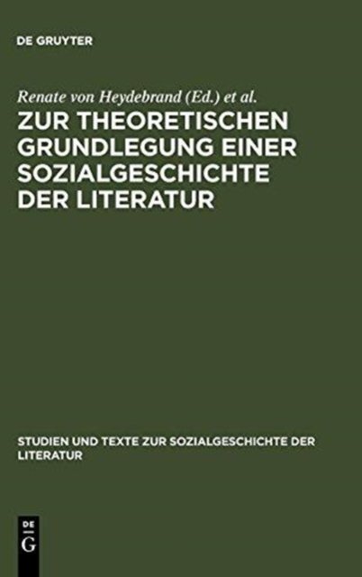 Zur Theoretischen Grundlegung Einer Sozialgeschichte Der Literatur