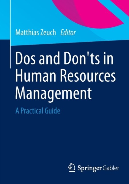 Dos and Don''ts in Human Resources Management