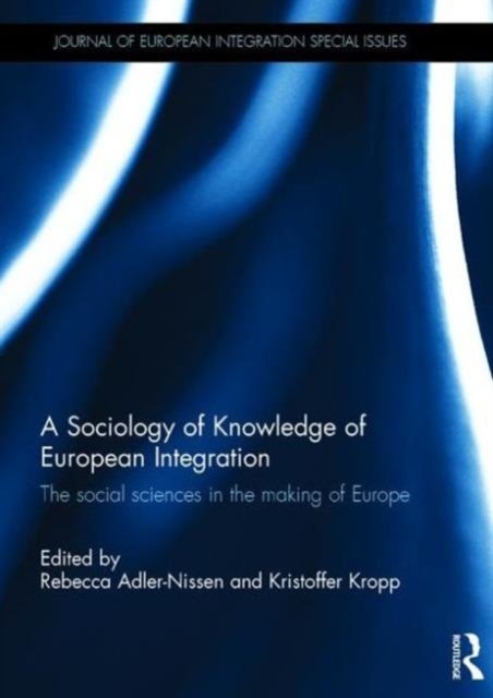 A Sociology of Knowledge of European Integration
