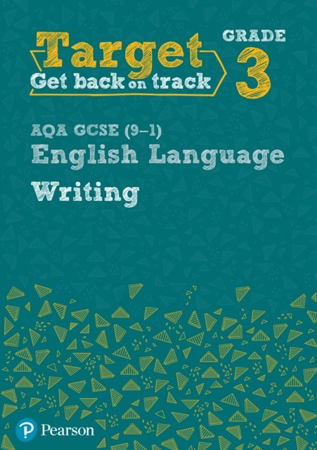 Target Grade 3 Writing AQA GCSE (9-1) English Language Workbook