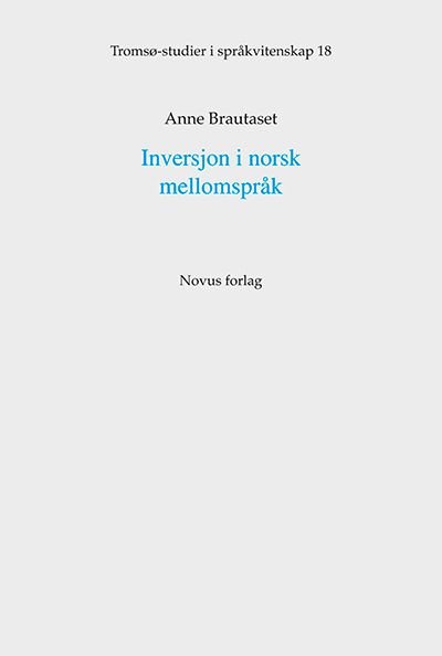 Inversjon i norsk mellomspråk - en undersøkelse av inversjon i stiler skrevet av innlærere med norsk som andrespråk