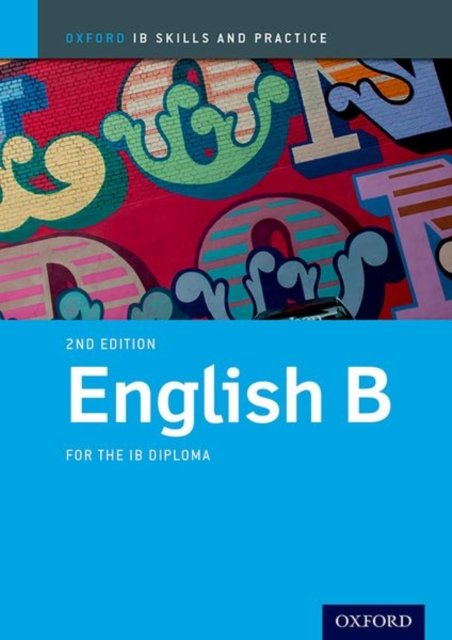 Oxford Resources for IB Diploma Programme: IB Prepared: English B