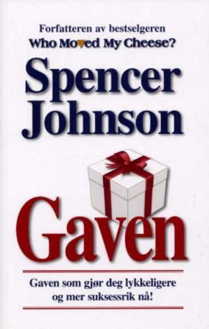 Gaven - gaven som gjør deg lykkeligere og mer vellykket på jobben og i privatlivet, i dag!