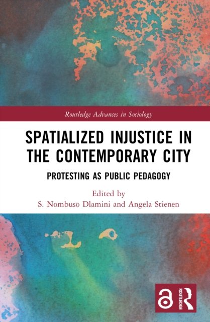 Spatialized Injustice in the Contemporary City