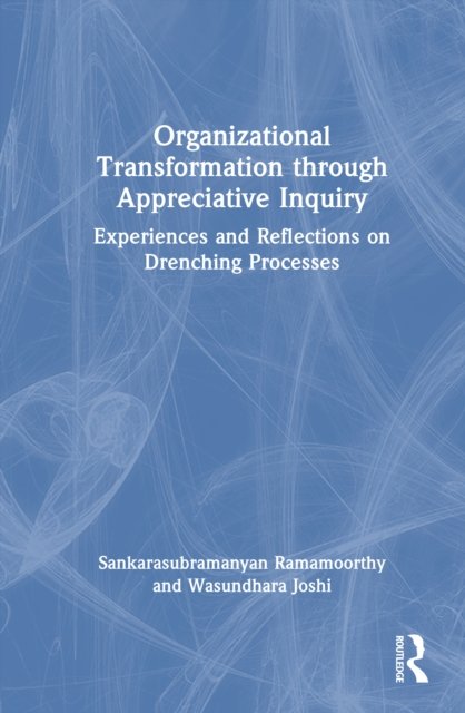 Organizational Transformation through Appreciative Inquiry