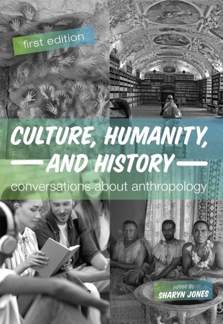 Culture, Humanity, and History