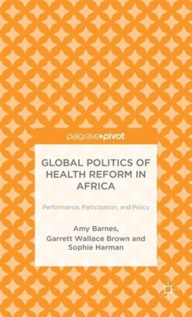 Global Politics of Health Reform in Africa