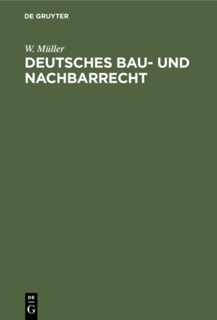 Deutsches Bau- Und Nachbarrecht