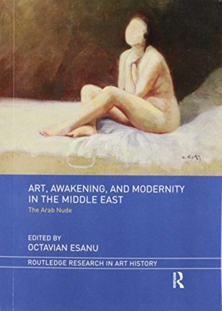 Art, Awakening, and Modernity in the Middle East
