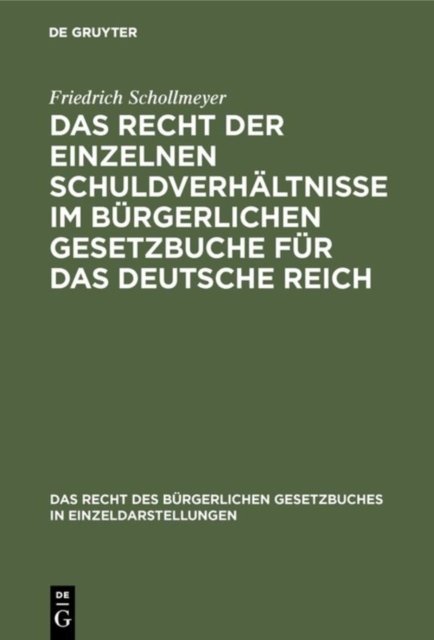 Das Recht Der Einzelnen Schuldverhaltnisse Im Burgerlichen Gesetzbuche Fur Das Deutsche Reich