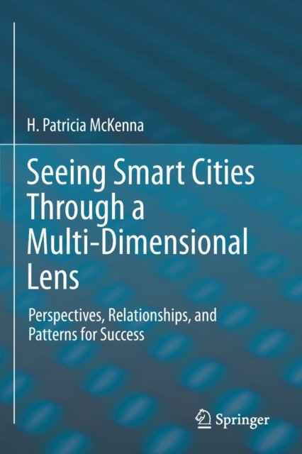 Seeing Smart Cities Through a Multi-Dimensional Lens