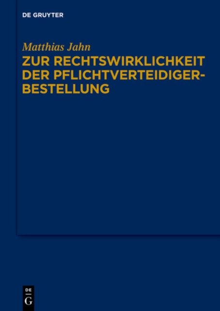 Zur Rechtswirklichkeit Der Pflichtverteidigerbestellung