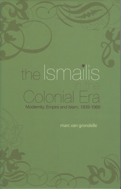 The Ismailis in the Colonial Era