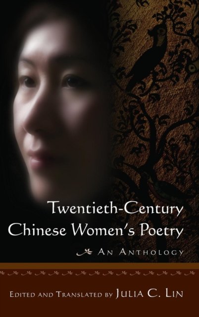 Twentieth-century Chinese Women''s Poetry: An Anthology