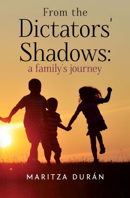 From the Dictators'' Shadows