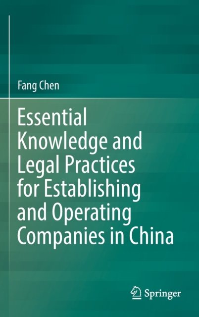 Essential Knowledge and Legal Practices for Establishing and Operating Companies in China