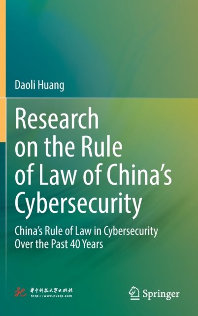 Research on the Rule of Law of China''s Cybersecurity