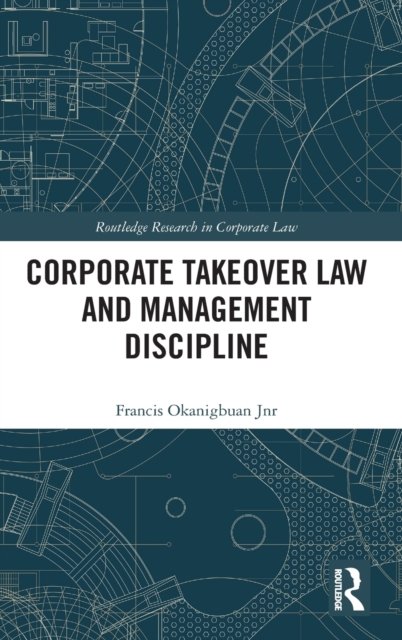 Corporate Takeover Law and Management Discipline