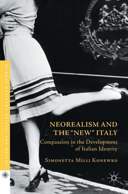 Neorealism and the "New" Italy