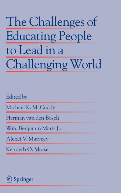 The Challenges of Educating People to Lead in a Challenging World